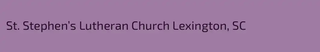 St. Stephen’s Lutheran Church Lexington, SC